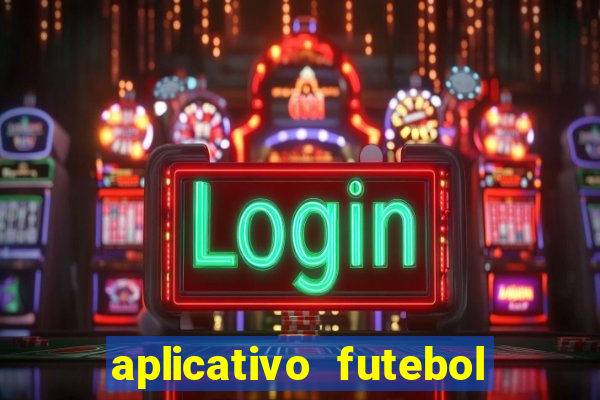 aplicativo futebol caminho da sorte